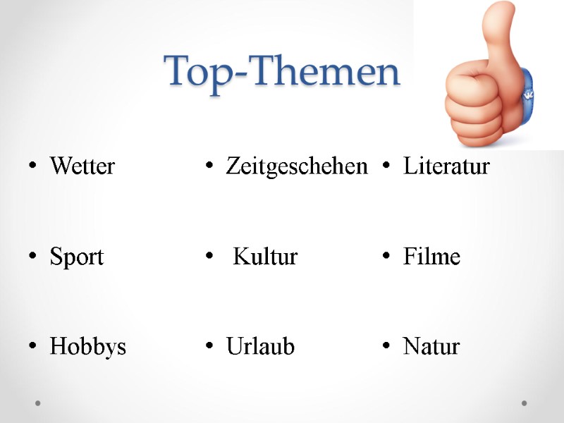 Top-Themen  Wetter   Sport    Hobbys    Zeitgeschehen